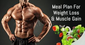 Diet Plan For Weight Loss And Muscle Gain