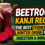 Beetroot Kanji Recipe: The Best Fermented Winter Drink for Digestion & Immunity