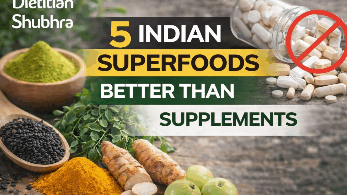 Indian Superfoods better than Supplements
