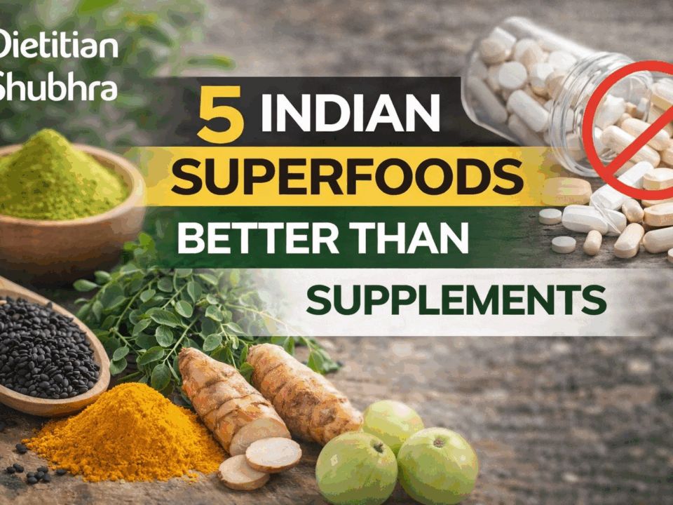 Indian Superfoods better than Supplements