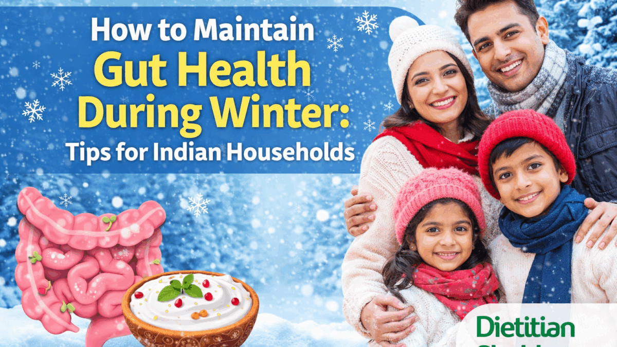 How to Maintain Gut Health During Winter: Tips for Indian Households