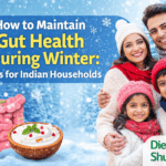 How to Maintain Gut Health During Winter: Tips for Indian Households