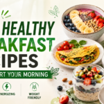 15 Healthy Breakfast Recipes to Kickstart Your Morning